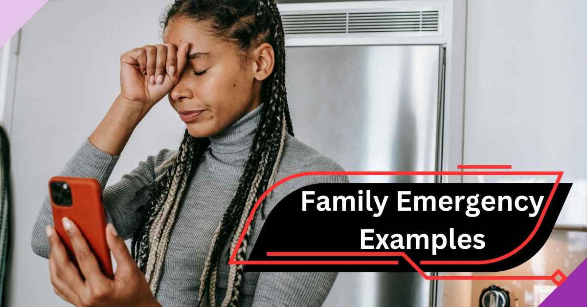 Family Emergency Examples