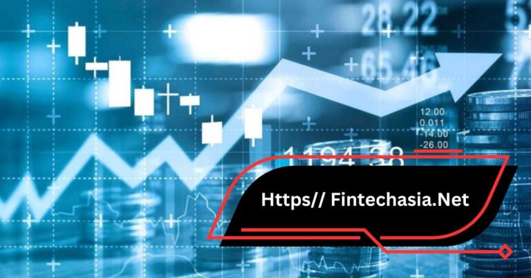 Https// Fintechasia.Net – Know All About It!