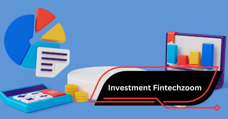 Investment Fintechzoom – Revolutionizing Personal Finance Management!