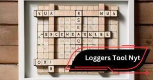 Loggers Tool Nyt – Unlock The Thrill Of Crossword Puzzles!