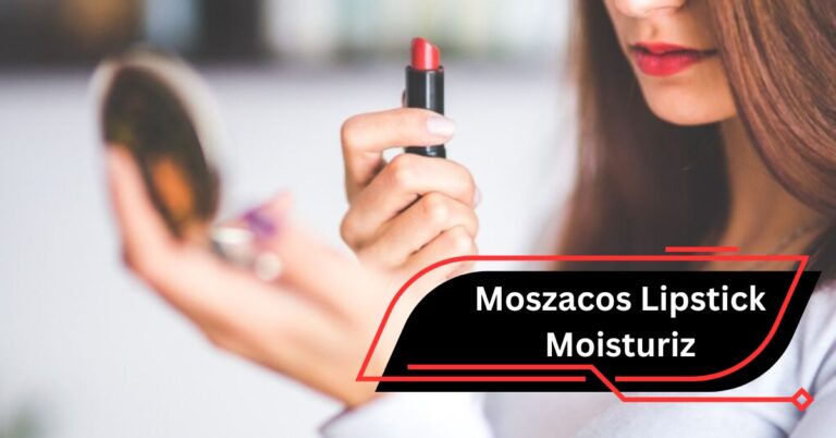 Moszacos Lipstick Moisturizing – Transform Your Look!